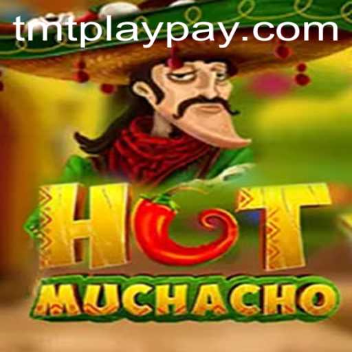 HotMuchacho: A Thrilling New Game Unleashed on tmtplay