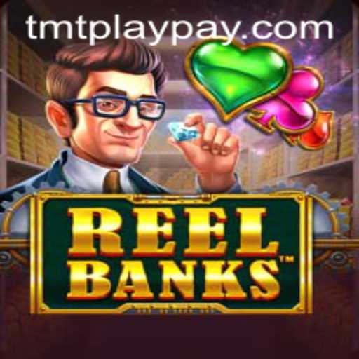Exploring the Thrills of ReelBanks: A Deep Dive with TMTPlay