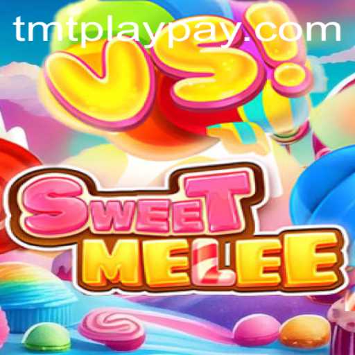 Exploring SweetMelee: The Ultimate TMTPlay Experience